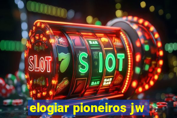 elogiar pioneiros jw